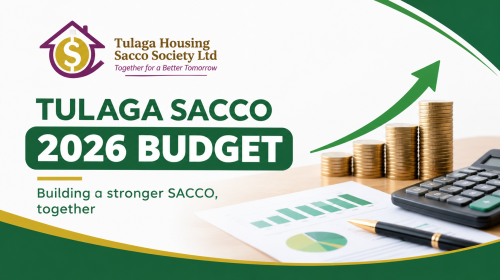 Tulaga SACCO Presents Its 2026 Budget: Key Priorities and What Members Need to Know